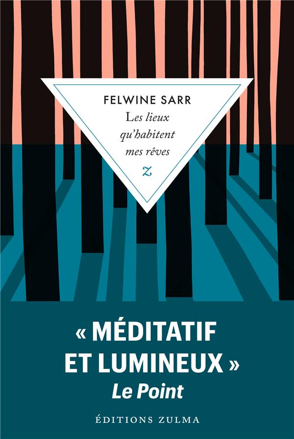 Felwine Sarr: Les lieux qu'habitent mes rêves (Paperback, Français language, 2024, Zulma)