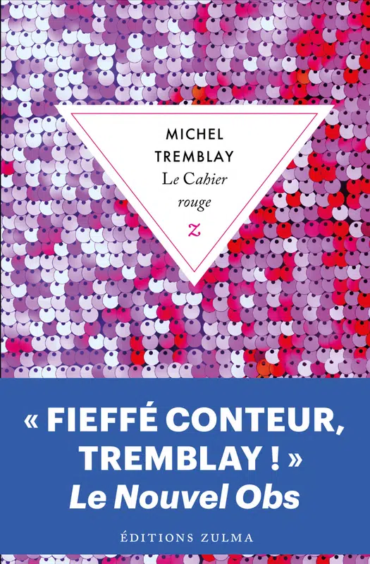 Michel Tremblay: Le cahier rouge (Paperback, French language, 2025, Zulma)